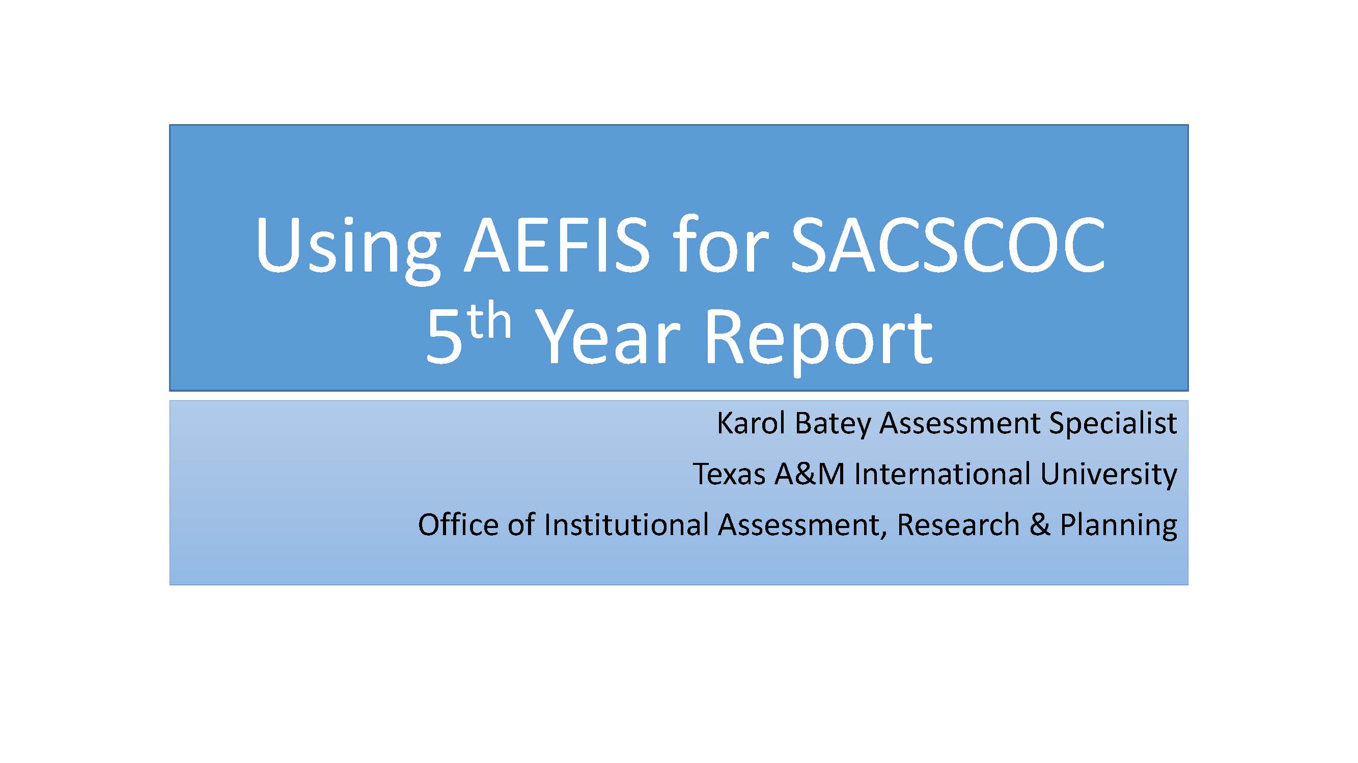 Using AEFIS for 5th Year Reports