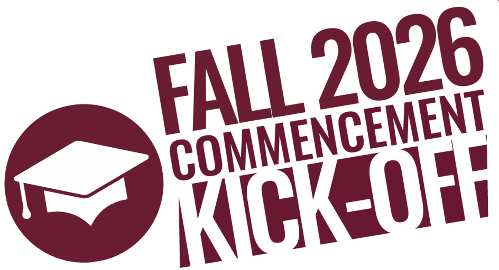  Fall 2026 Commencement Kick- Off