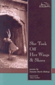 Book cover for She Took Off Her Wings and Shoes