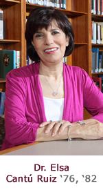 Dr. Elsa Cantú Ruiz ‘76, ‘82
